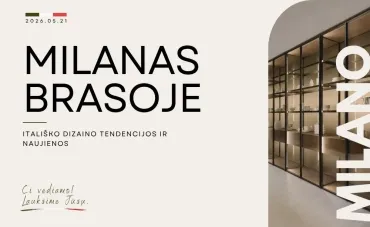 Jau įvyko. 05.21 d. Milanas Brasoje: 2026 m. interjero ir baldų dizaino tendencijos